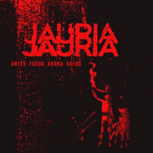 Jauria : Antes: Fuego, Ahora: Fuego